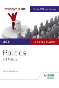 AQA A-level Politics Student Guide 4: Government and Politics of the USA and Comparative Politics