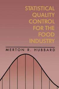 Statistical Quality Control for the Food Industry