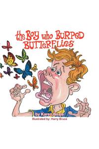 Boy who Burped Butterflies
