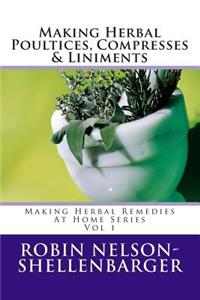Making Herbal Poultices, Compresses & Liniments