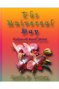 Universal Day Enchanced Small Print