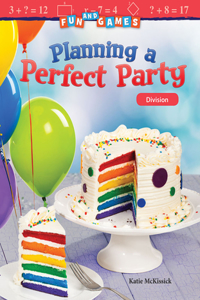 Fun and Games: Planning a Perfect Party