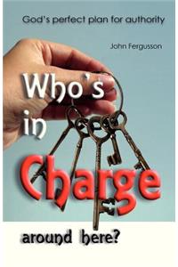 Who's in charge around here?