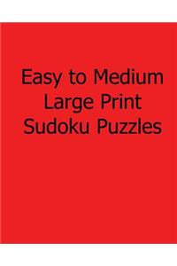Easy to Medium Large Print Sudoku Puzzles