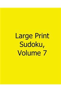 Large Print Sudoku, Volume 7