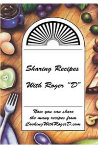 Sharing Recipes With Roger 