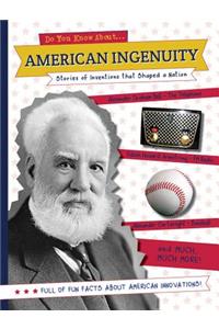 American Ingenuity: Stories of Inventions That Shaped a Nation