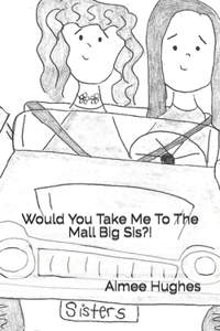 Would You Take Me To The Mall Big Sis?!