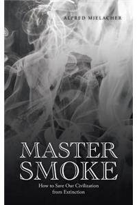 Master Smoke