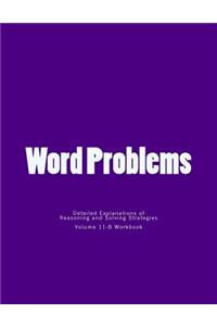 Word Problems-detailed explanations of reasoning and solving strategies