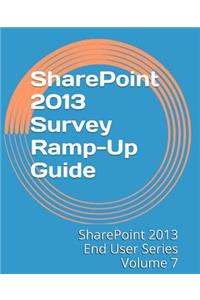 SharePoint 2013 Survey Ramp-Up Guide