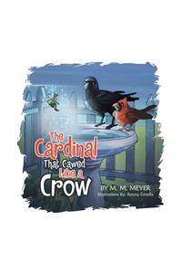 Cardinal That Cawed Like a Crow