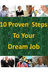 10 Proven Steps To Your Dream Job