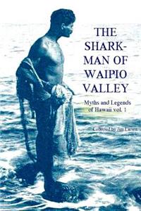 Shark Man of Waipio Valley