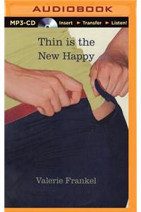 Thin Is the New Happy