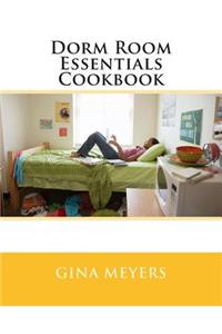 Dorm Room Essentials Cookbook