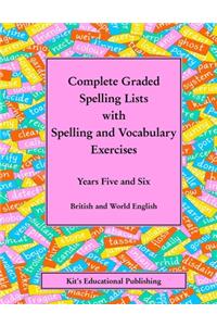 Complete Graded Spelling Lists with Spelling and Vocabulary Exercises