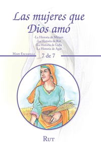 Las Mujeres Que Dios Amó