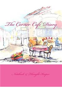 The Corner Cafe' Diary