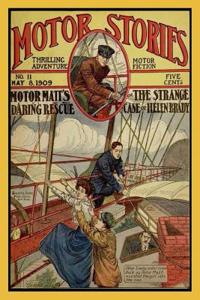 Motor Stories: Motor Matt's Daring Rescue or the Strange Case of Helen Brady: Thrilling Adventure Motor Fiction: Motor Matt's Daring Rescue or the Strange Case of Helen Brady: Thrilling Adventure Motor Fiction