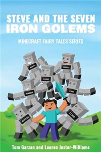 Steve and the Seven Iron Golems