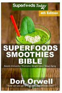 Superfoods Smoothies Bible