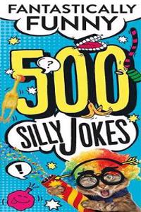 500 Silly Jokes
