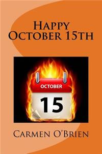 Happy October 15th