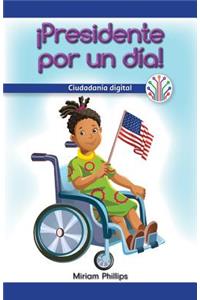 ¡Presidente Por Un Día!: Ciudadanía Digital (President for the Day!: Digital Citizenship)