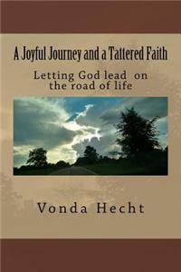 Joyful Journey and a Tattered Faith