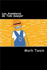 Las Aventuras de Tom Sawyer (Spanish Edition)