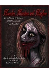 Macabre, Monsters and Mayhem