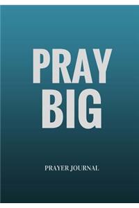 Pray Big