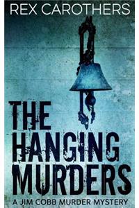 The Hanging Murders - #1 A Jim Cobb Murder Mystery