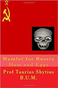 Hamlet for Russia: Ham and Eggs