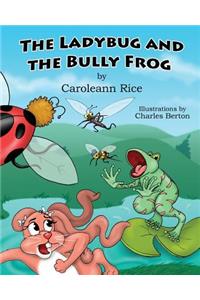 Ladybug and the Bully Frog