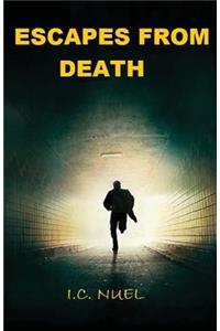 Escapes from death
