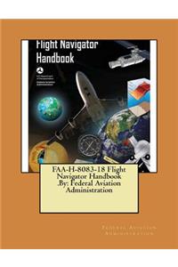 FAA-H-8083-18 Flight Navigator Handbook .By