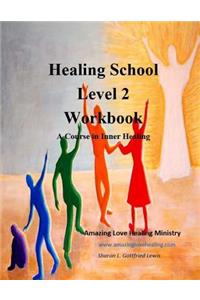 Healing School Level 2 Workbook