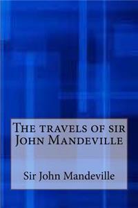 Travels of Sir John Mandeville