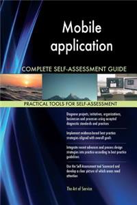 Mobile application Complete Self-Assessment Guide