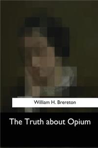 Truth about Opium