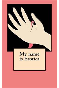 My Name Is Erotica