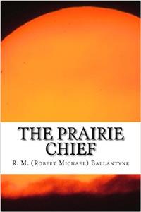 The Prairie Chief