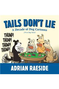 Tails Don't Lie