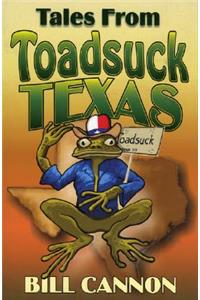 Tales from Toadsuck Texas