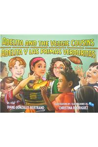 Adelita and the Veggie Cousins/Adelita y Las Primas Verduritas