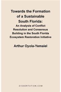 Towards the Formation of a Sustainable South Florida
