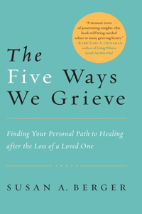 Five Ways We Grieve