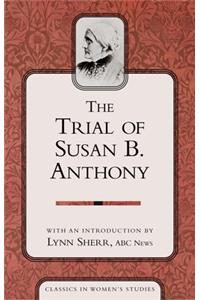 The Trial of Susan B Anthony